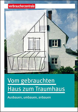 Titelbild des Ratgebers "Vom gebrauchten Haus zum Traumhaus"